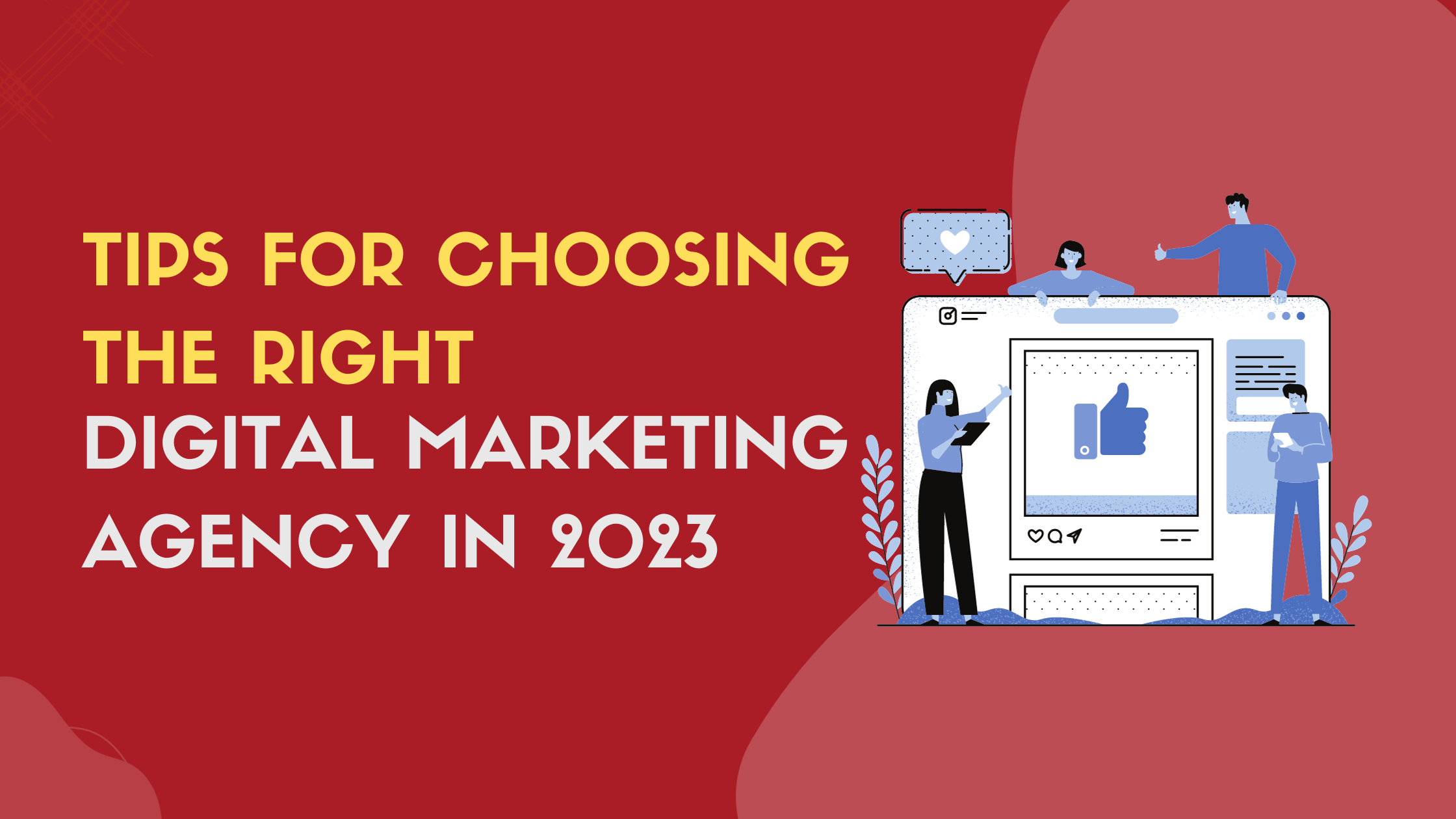 You are currently viewing Tips for Choosing the Right Digital Marketing Agency in 2023