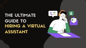 Read more about the article The Ultimate Guide to Hiring a Virtual Assistant
