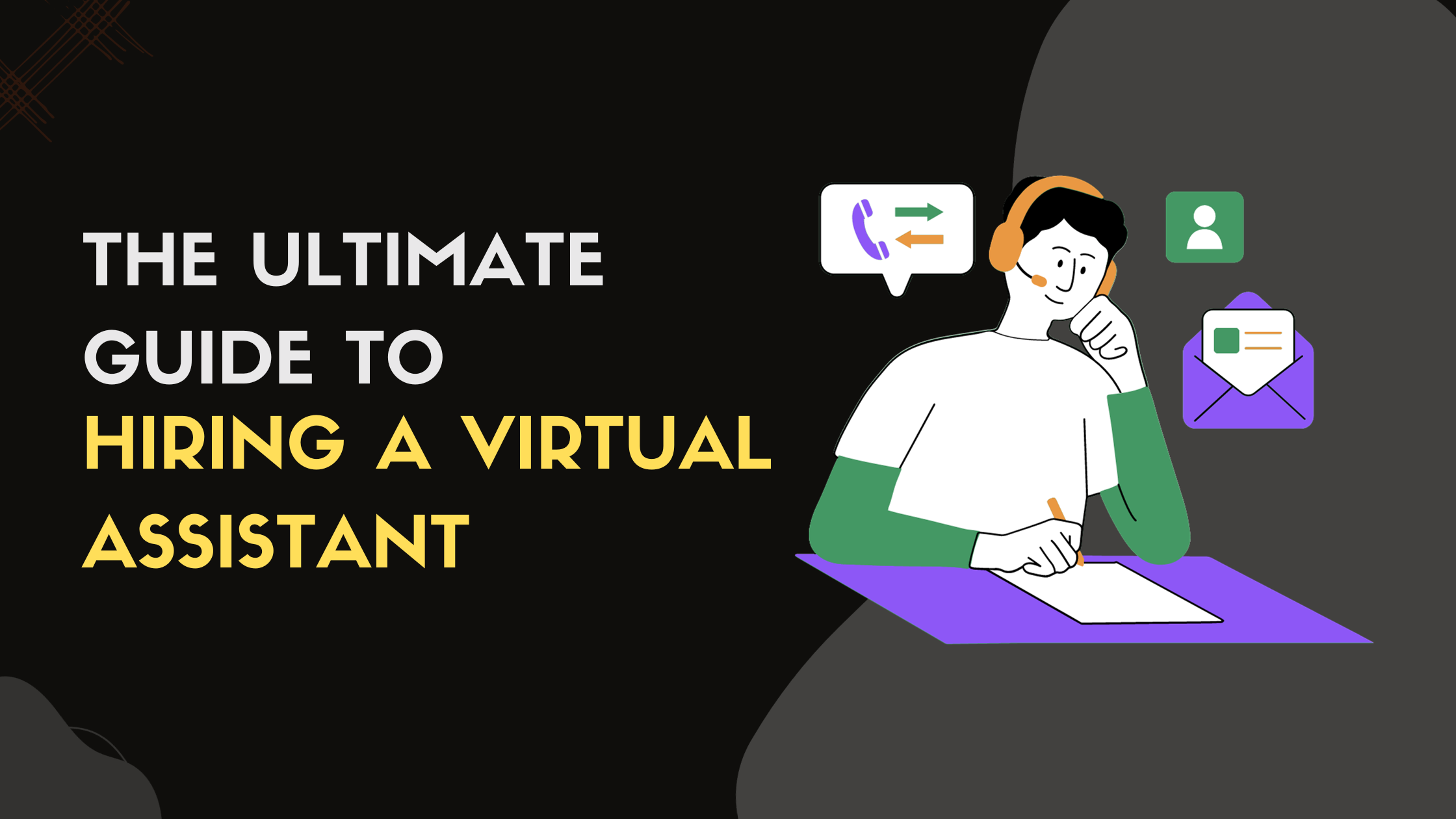 The Ultimate Guide to Hiring a Virtual Assistant